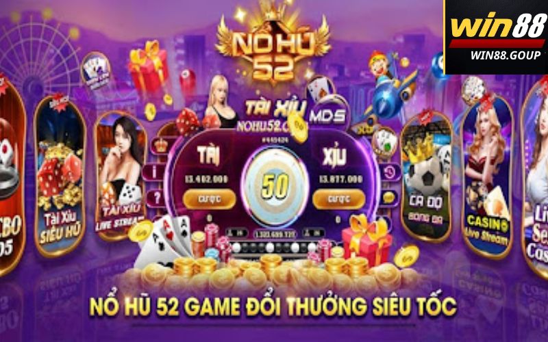 Chiến thuật chơi nổ hũ 52 thắng lớn tại win88