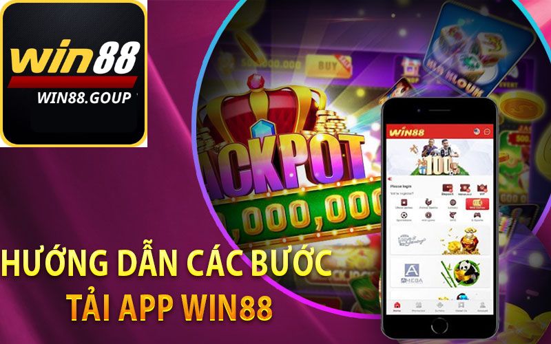 Các bước tải app win88 về máy nhanh chóng đơn giản